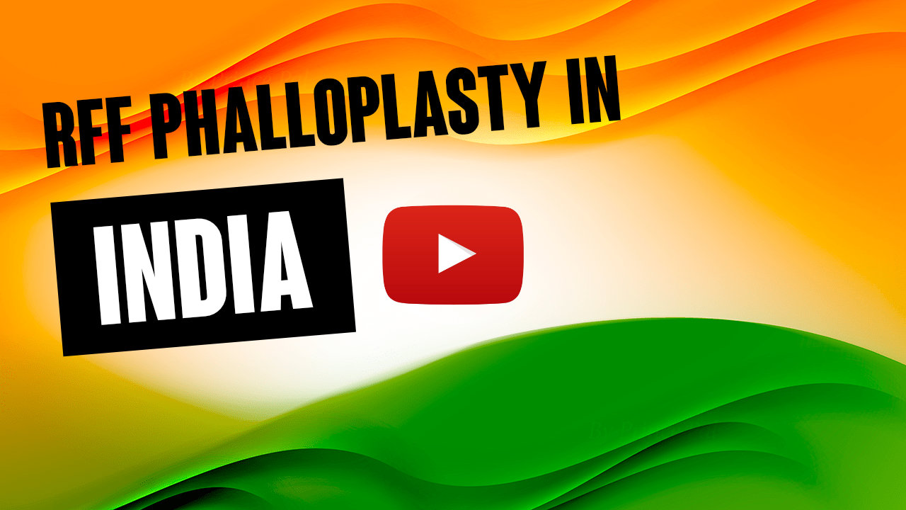 Radial Forearm Flap Phalloplasty in India - Dr. Narendra Kaushik
